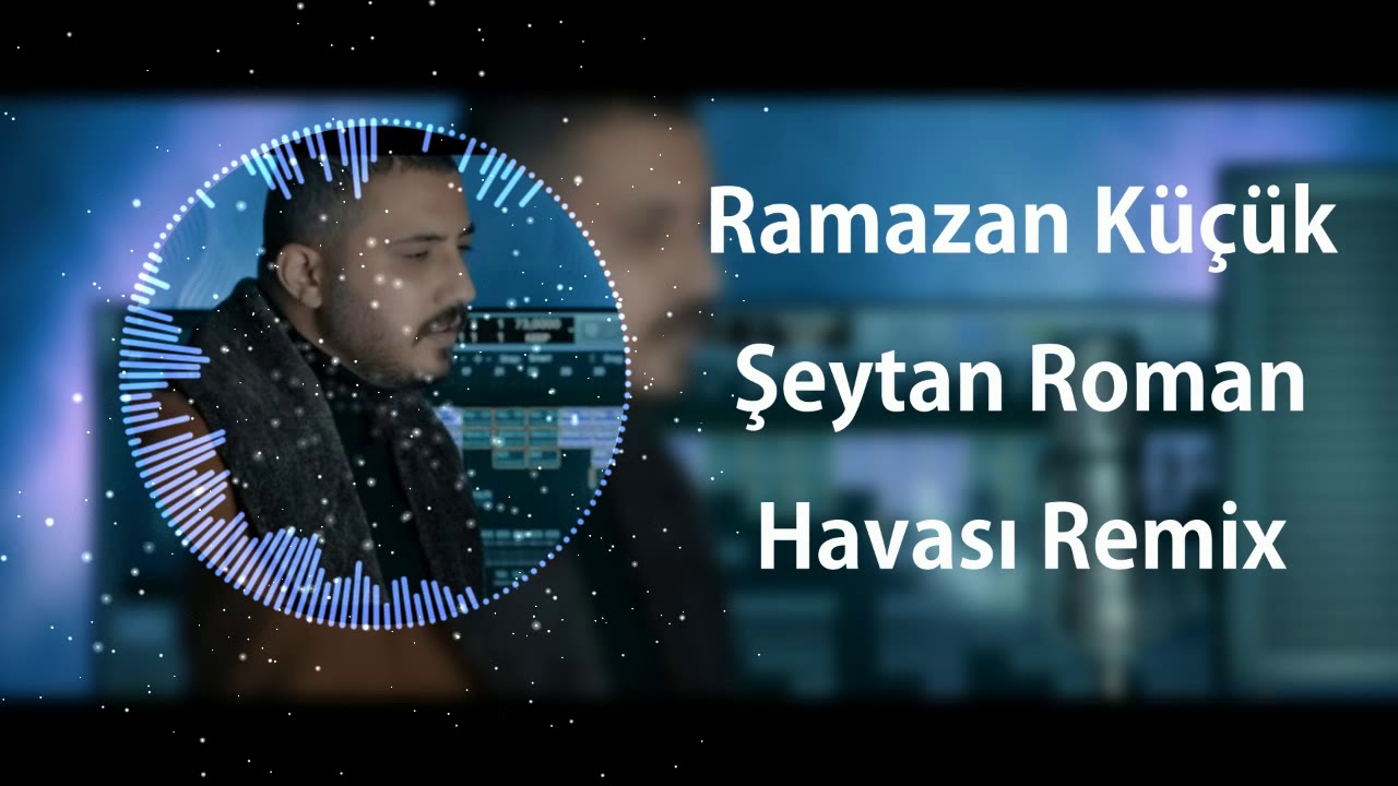 Ramazan Küçük - Şeytan 2021 Roman Havası Remix