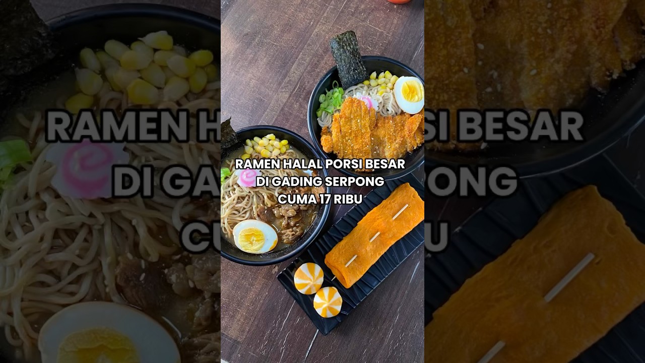 RAMEN KAKEK JEPANG DI GADING SERPONG | RAMEN HALAL PORSI BESAR