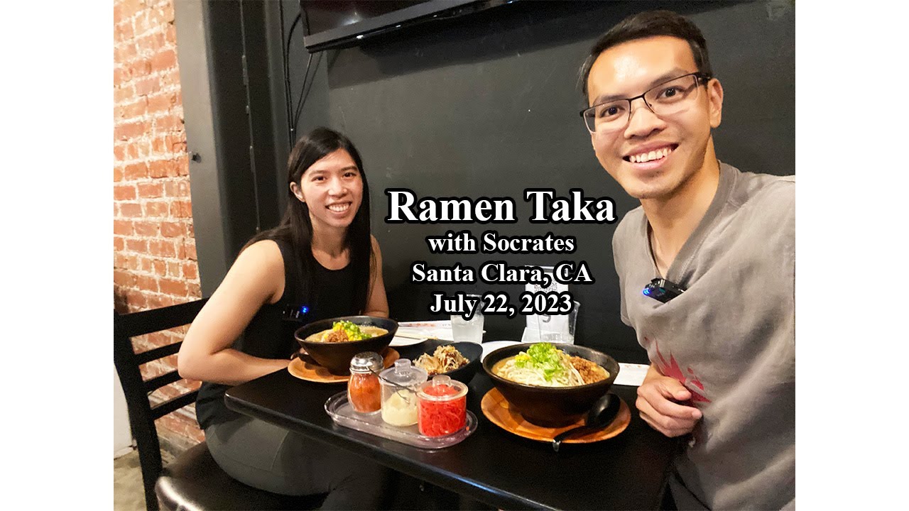 Ramen Taka with Socrates - Santa Clara, CA - July 22, 2023 - Live Stream