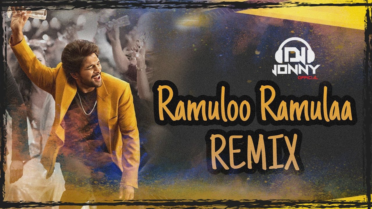 Ramuloo Ramulaa (REMIX) By DJ JONNY