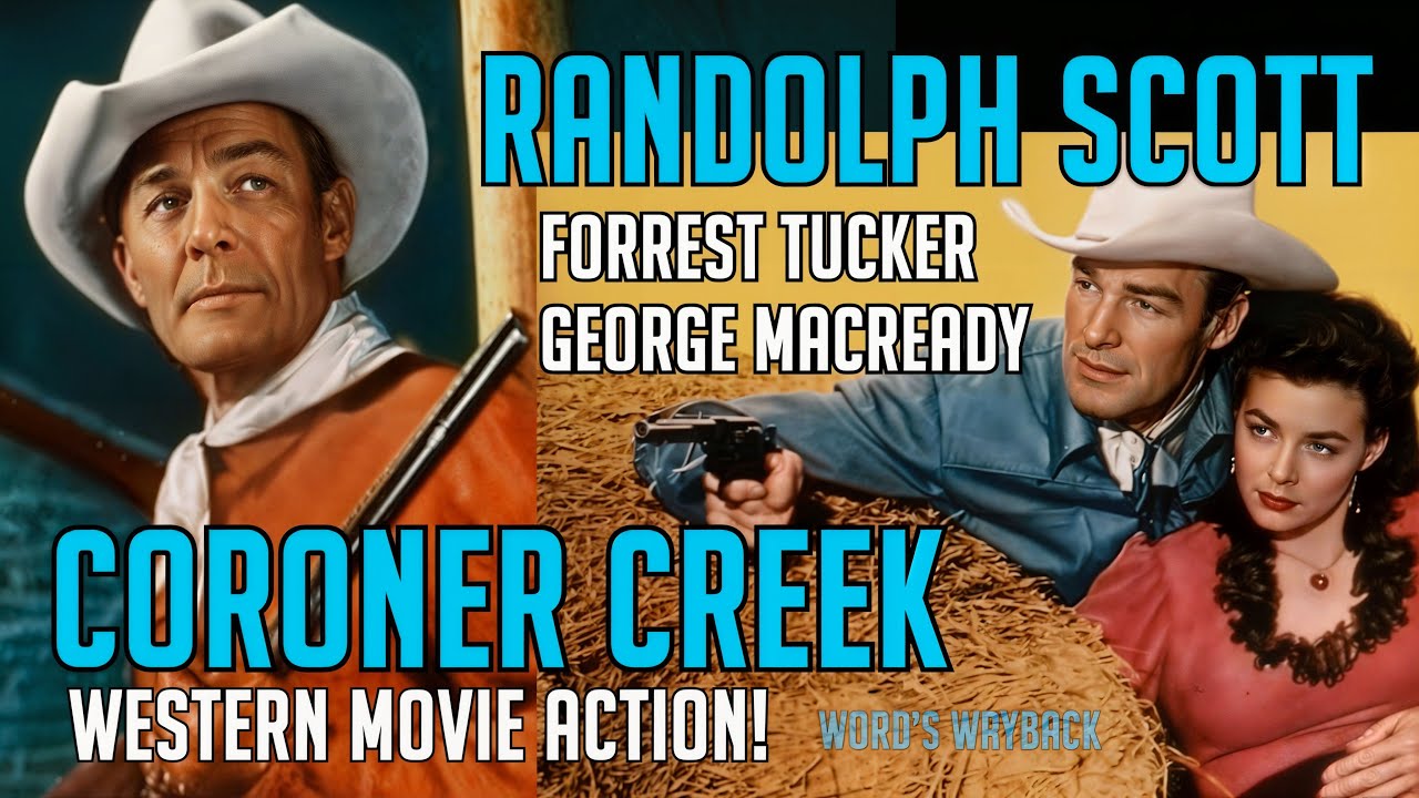 Randolph Scott in CORONER CREEK Free Western COLOR Movie Classic! George Macready & Forrest Tucker!