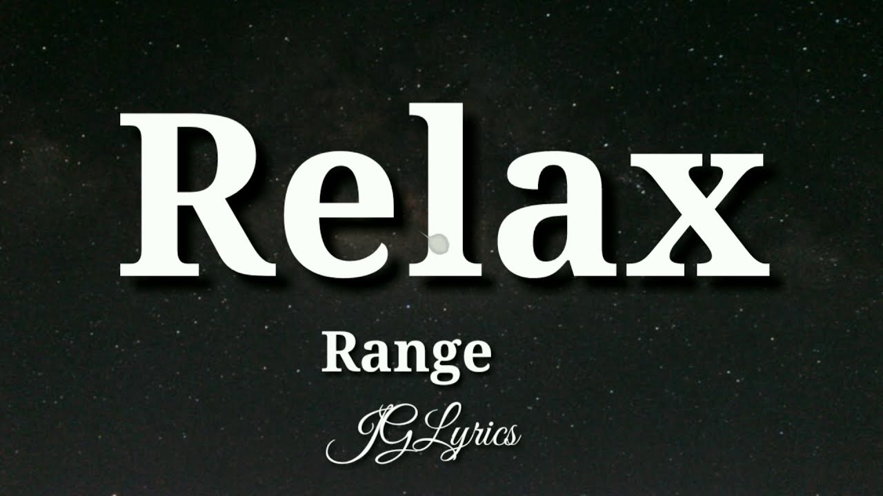 Range-Relax (Lyrics)