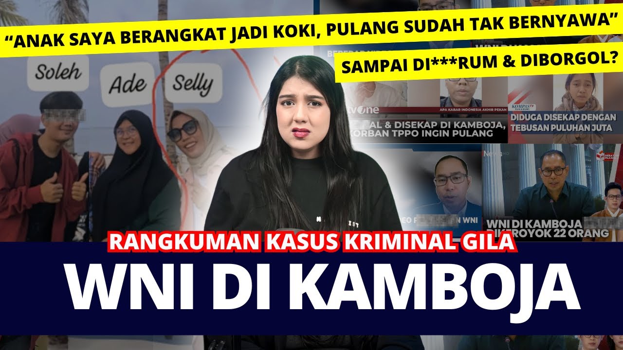RANGKUMAN KASUS WNI di KAMBOJA. | #NERROR