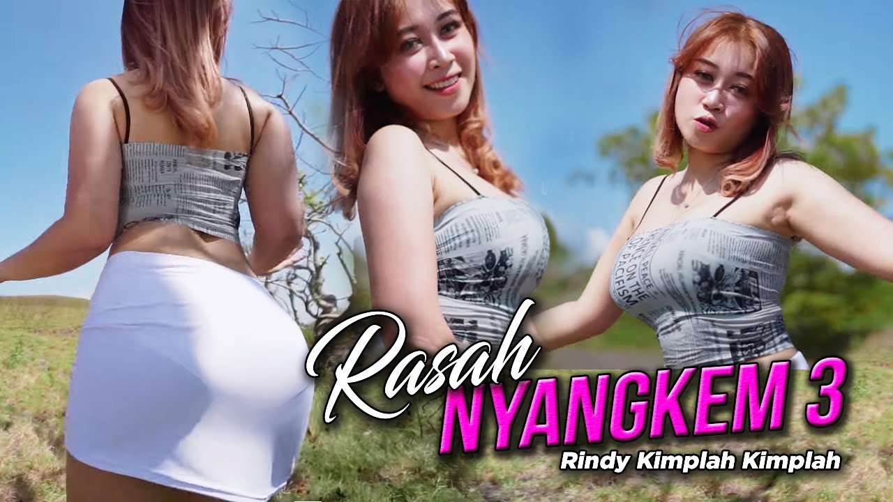 RASAH NYANGKEM 3 - Rindy Kimplah Kimplah (Official Music Video)