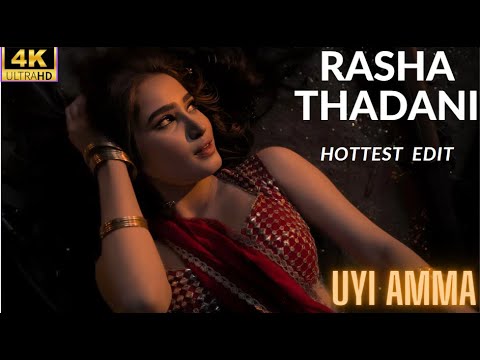 RASHA THADANI Hot Song Tribute | Uyi Amma Song | 4K | Mega Tribute | Hot Edit | #rashathadani