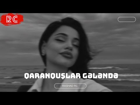 Rashad RC ft. Seyyad Elizade - Qaranquşlar Gələndə | REMİX (& Turkane )