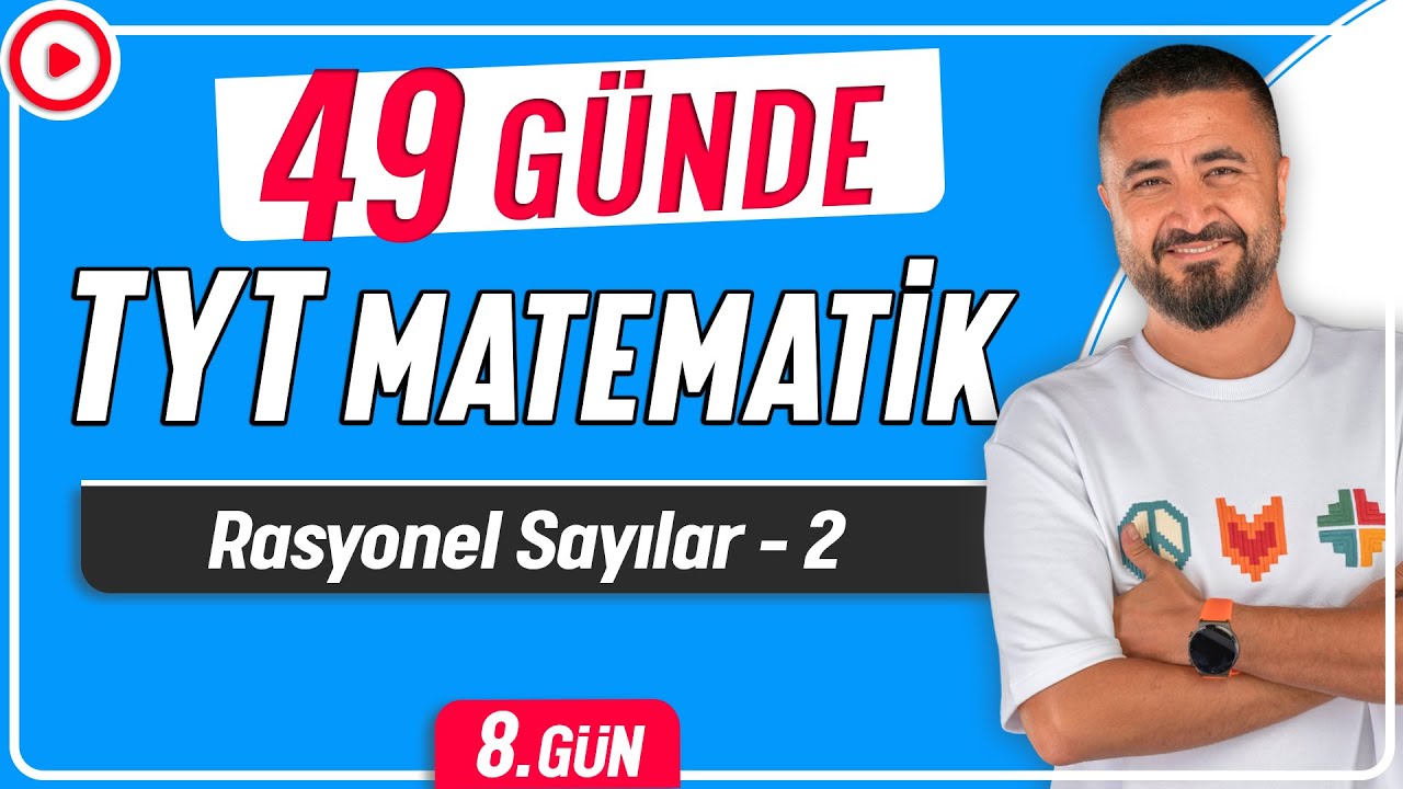 Rasyonel Sayılar 2 | 49 Günde TYT Matematik Kampı 8.Gün | Rehber Matematik