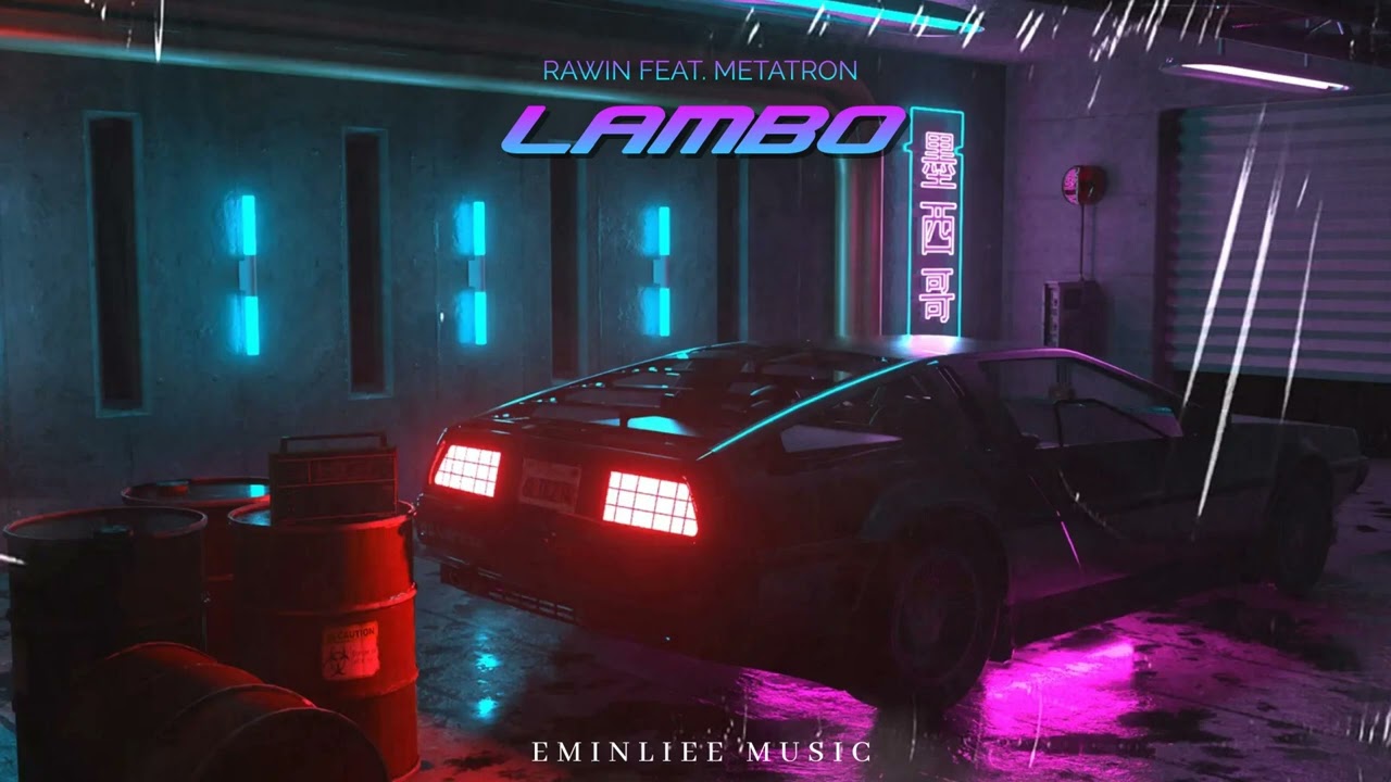 Rawin & Metatron - Lambo [ @Eminliee ]