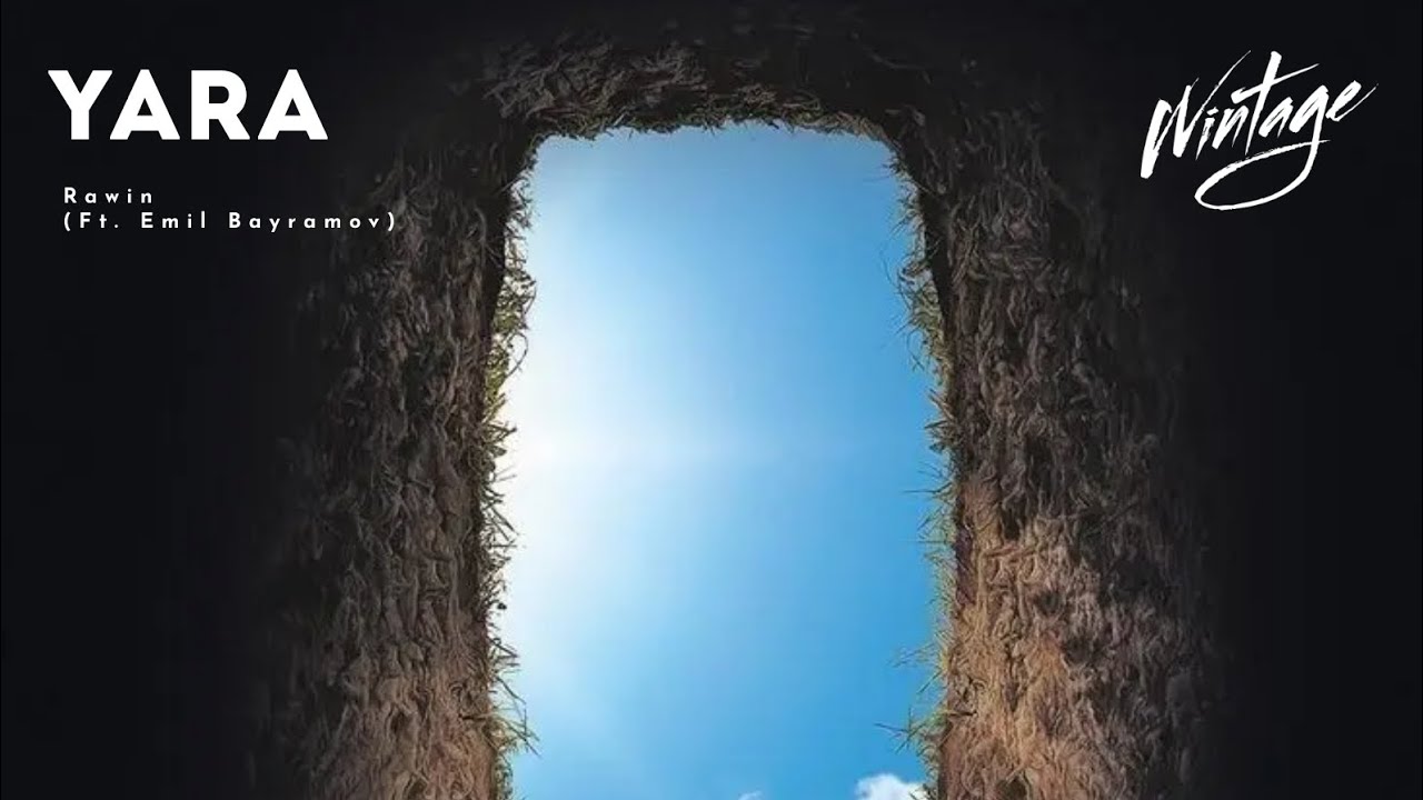 Rawin - YARA (Ft. Emil Bayramov)