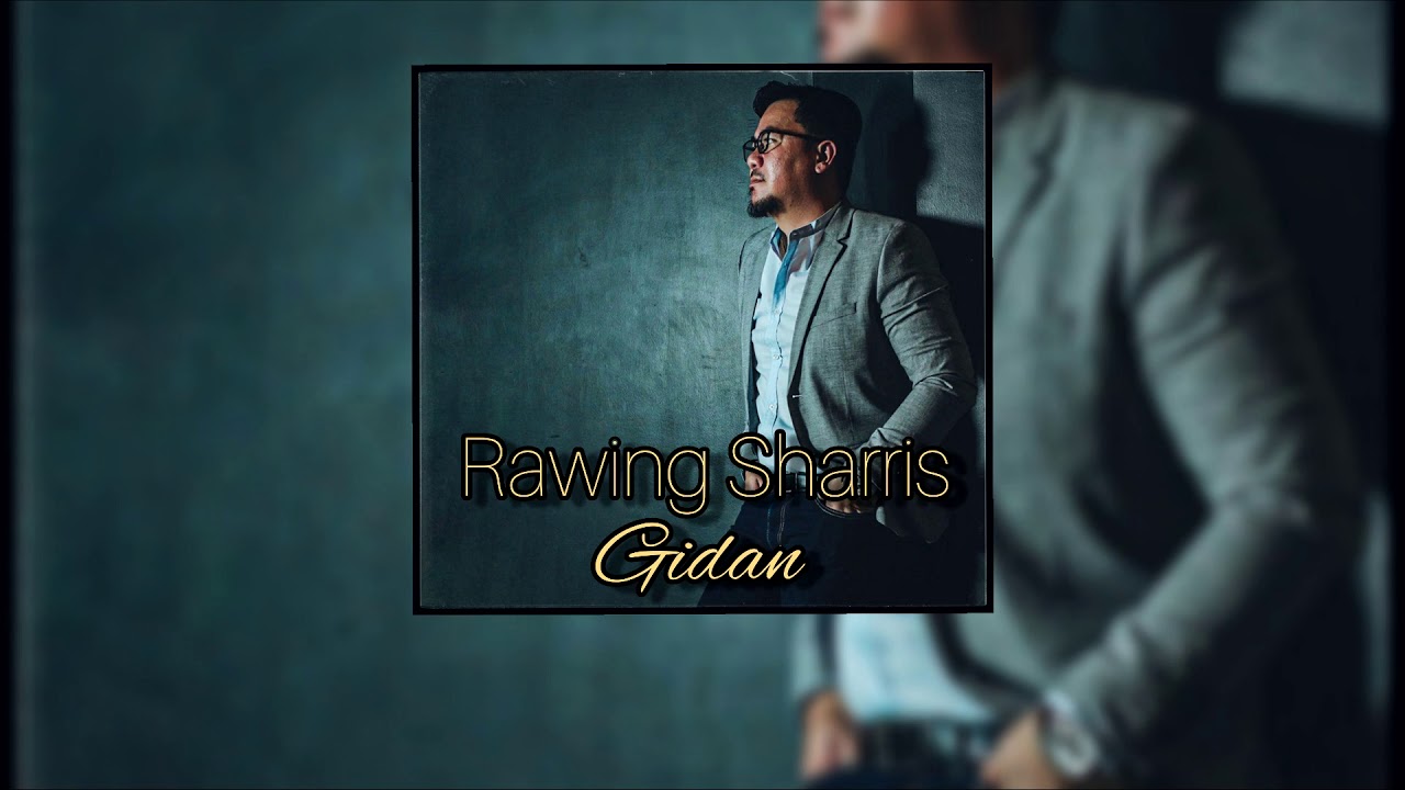 Rawing Sharris Jawa - Gidan (Official Audio Lyric) #Gidan #LaguBaruIban2020