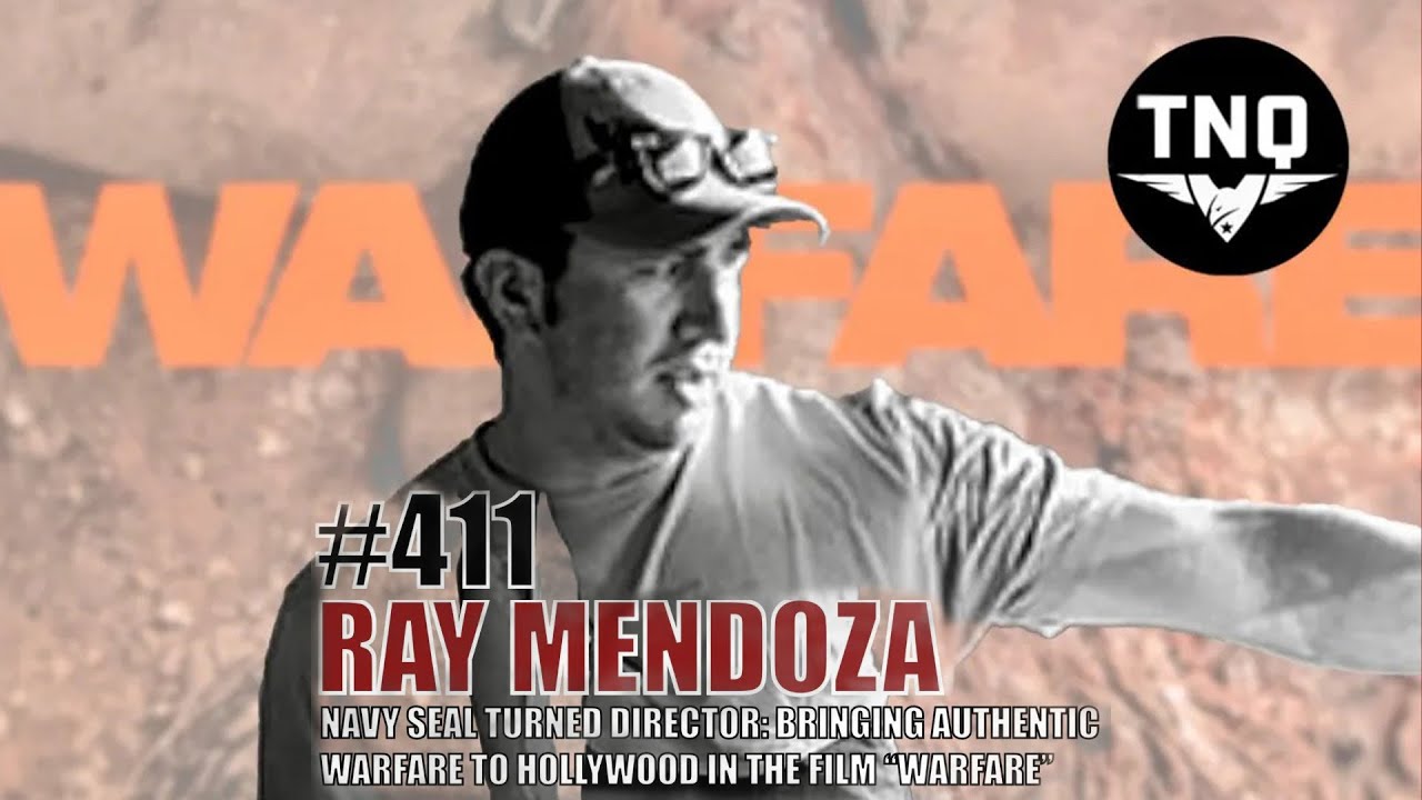RAY MENDOZA: Retired Navy SEAL Turned Director - The True Story Behind “Warfare,”