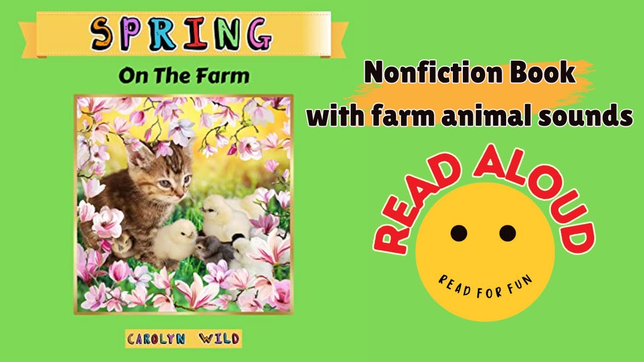 Read Aloud for Kids | Spring on the Farm | Nonfiction book | with Farm Animal Sounds | Read for Fun
