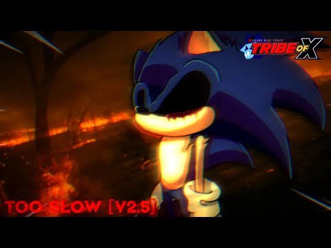 (READ DESC) Too Slow V2.5 (Tribe Of X Ver.) - Friday Night Funkin'