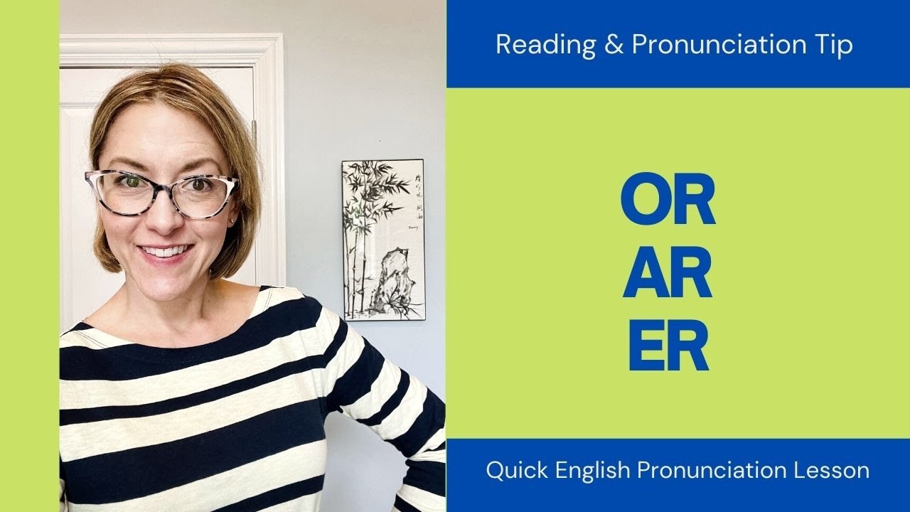 Reading & Pronunciation Tip: OR, AR, ER - English Pronunciation Lesson