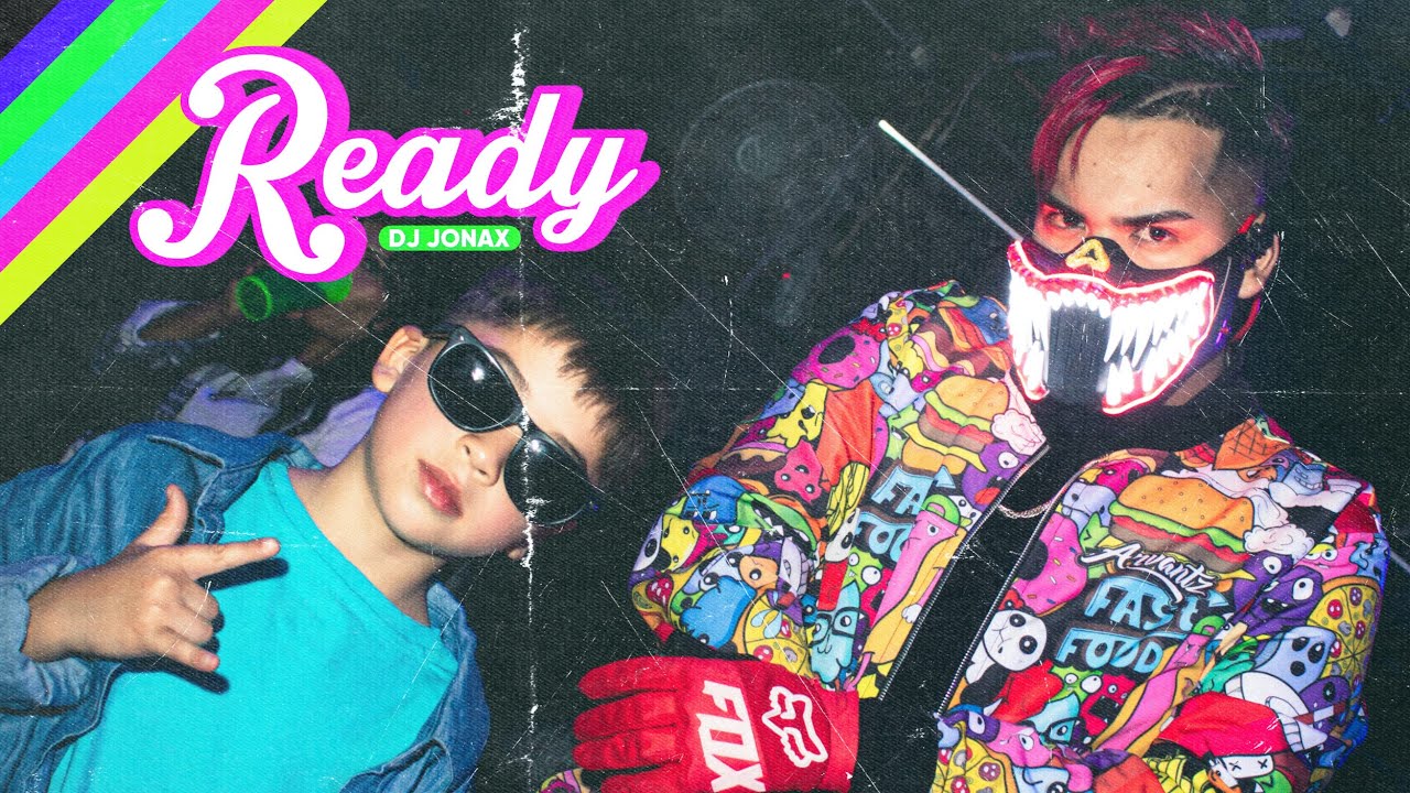 Ready - DJ Jonax (Video Clip Oficial)