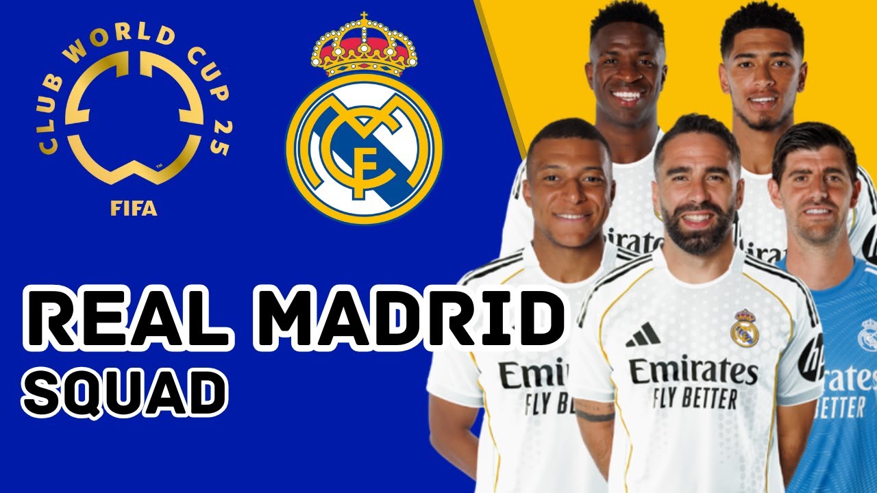 REAL MADRID CF OFFICIAL SQUAD FOR FIFA CLUB WORLD CUP 2025 | REAL MADRID | FootWorld