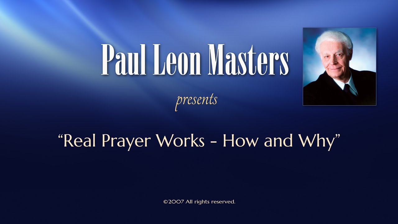 Real Prayer Works -  How and Why
