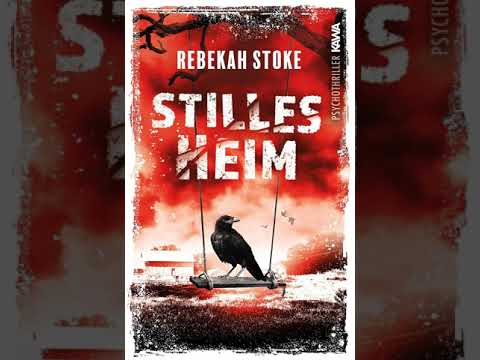 Rebekah Stoke - Stilles Heim | Hörbuch Krimi Thriller