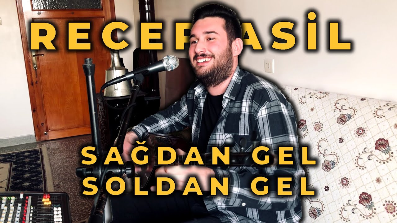 RECEP ASİL - POTPORİ (SAĞDAN GEL SOLDAN GEL)