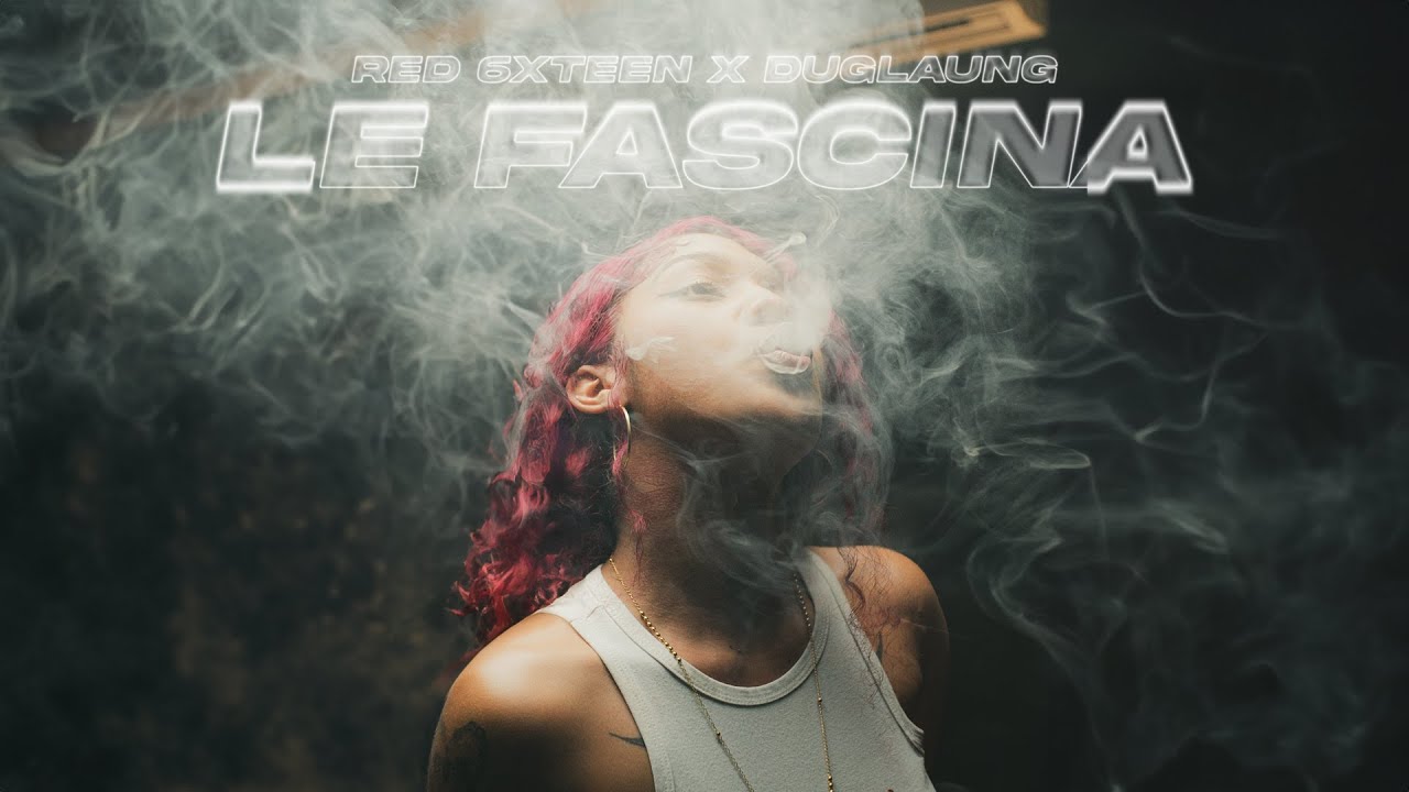 Red 6xteen x Duglaung - Le Fascina (Video Oficial)