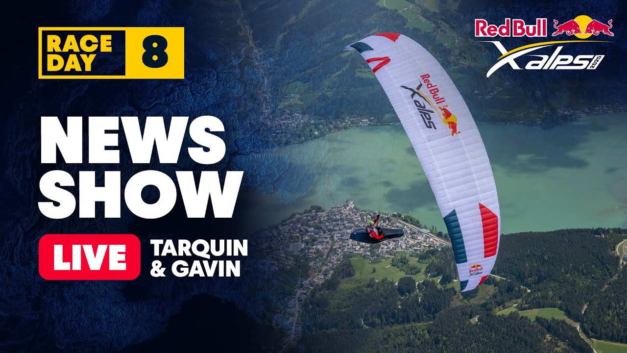 Red Bull X-Alps 2025 News Show Day 8: 7 PM