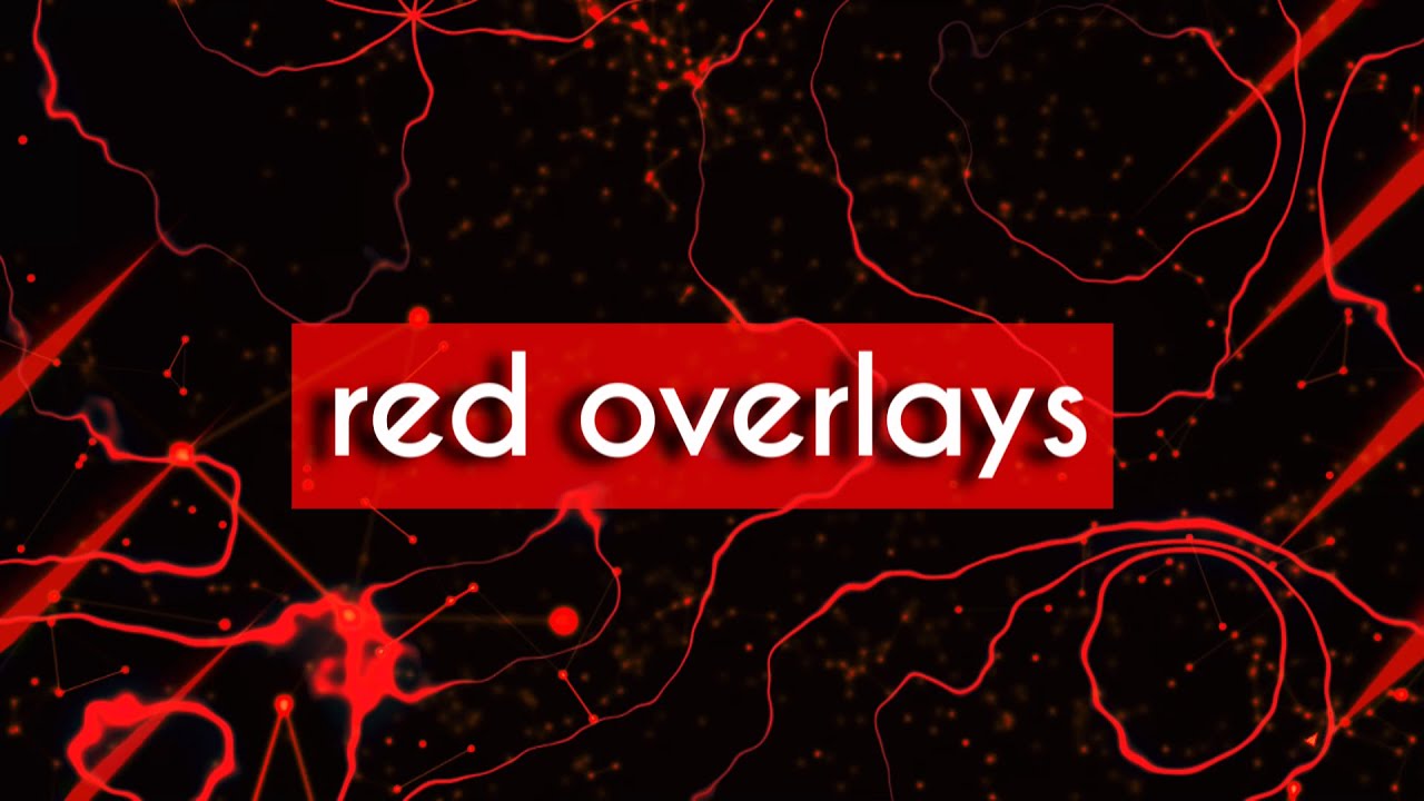 RED OVERLAYS FOR EDITING