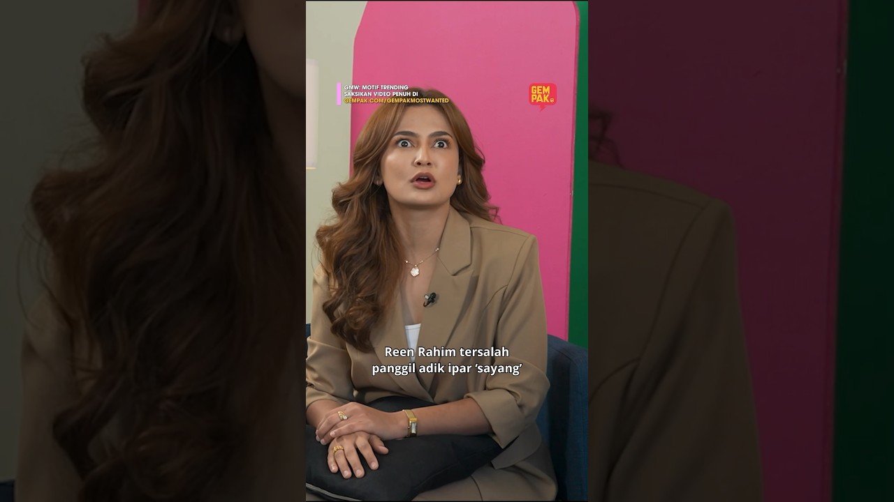 Reen Rahim Confuse Suami Dengan Adik Ipar | GMW: Motif Trending