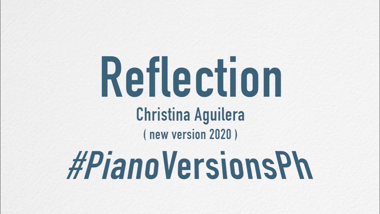 Reflection ( Christina Aguilera ) New Version 2020, Karaoke Piano Pro Quality