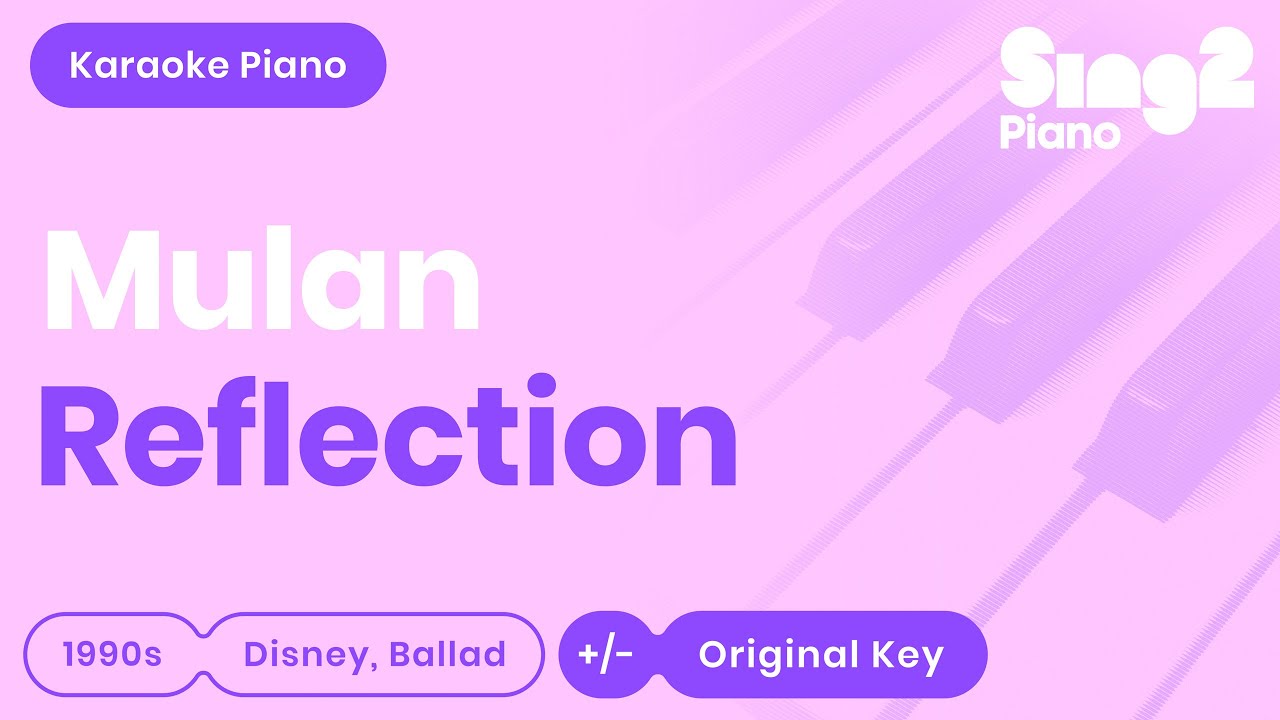 Reflection - Mulan | Lea Salonga, Christina Aguilera (Piano Karaoke)