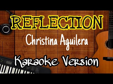 REFLECTION | (Mulan) Christina Aguilera | Karaoke Version