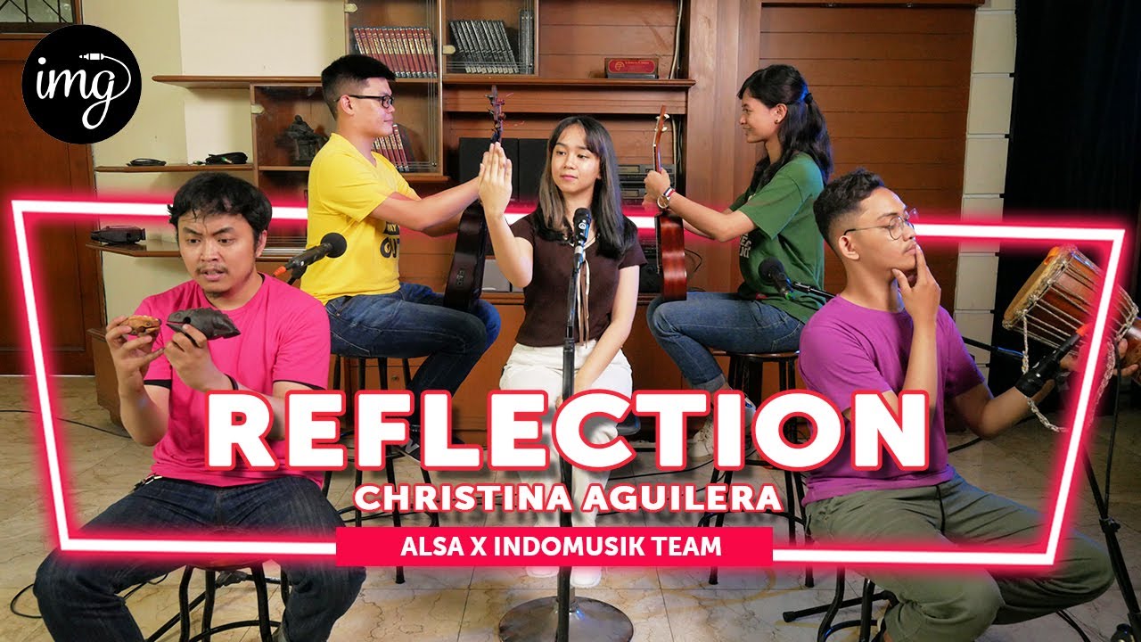 Reflection (COVER) - Alsa Aqilah Ft. IndomusikTEAM #PETIK