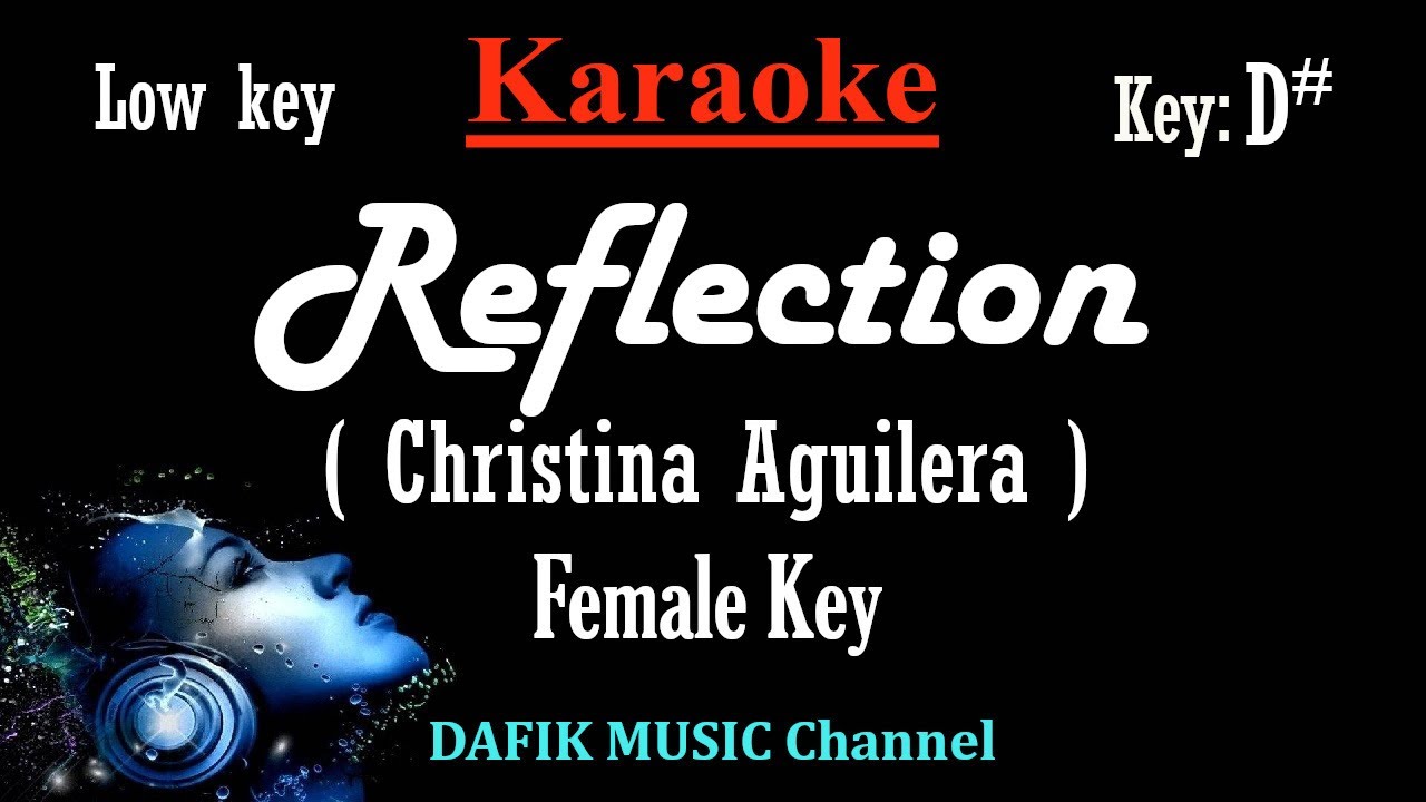 Reflection (Karaoke) Christina Aguilera/ Female key/ Low Key D# (Mulan)