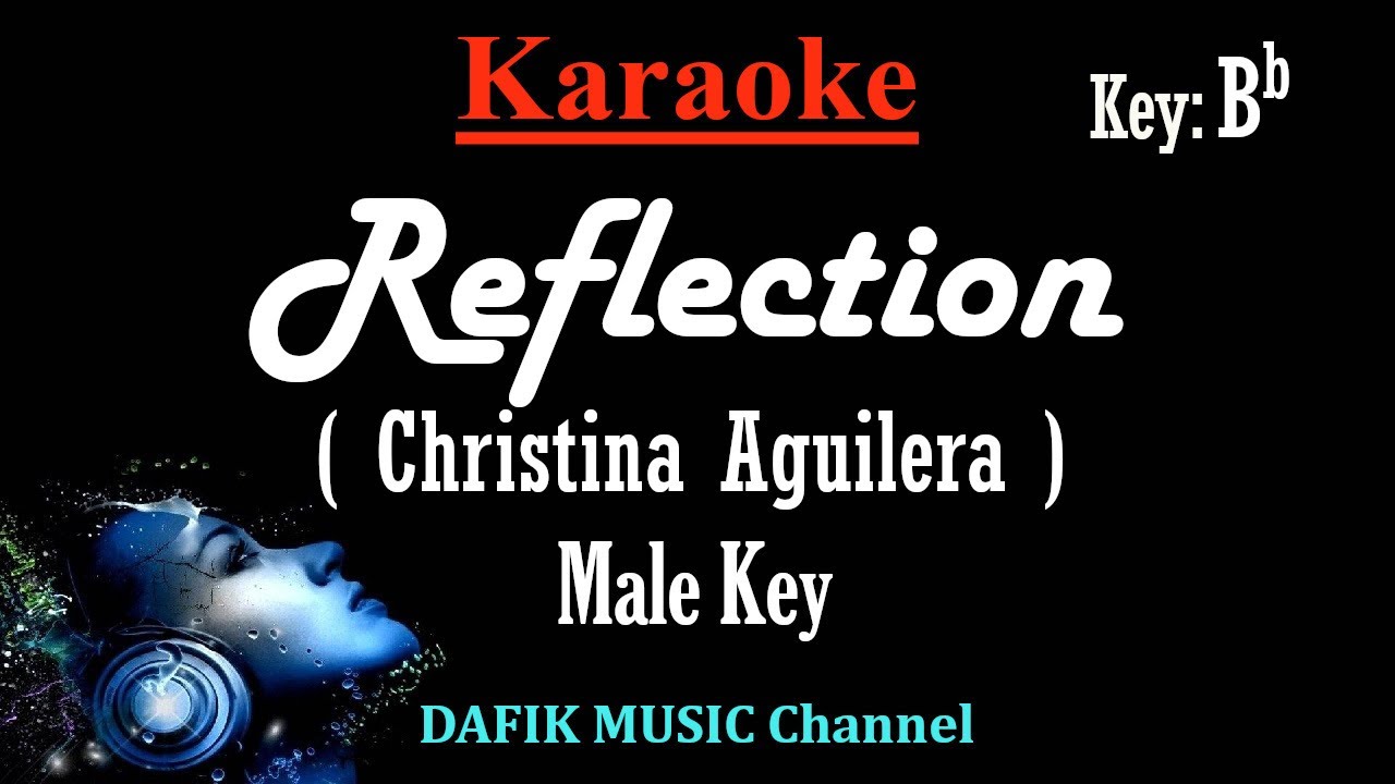 Reflection (Karaoke) Christina Aguilera/ Male key Bb (Mulan)
