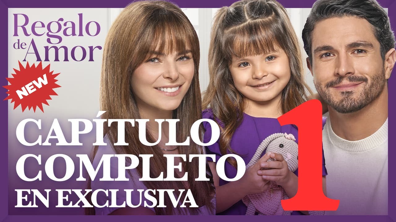 REGALO DE AMOR - CAPÍTULO 1 COMPLETO | LAS ESTRELLAS