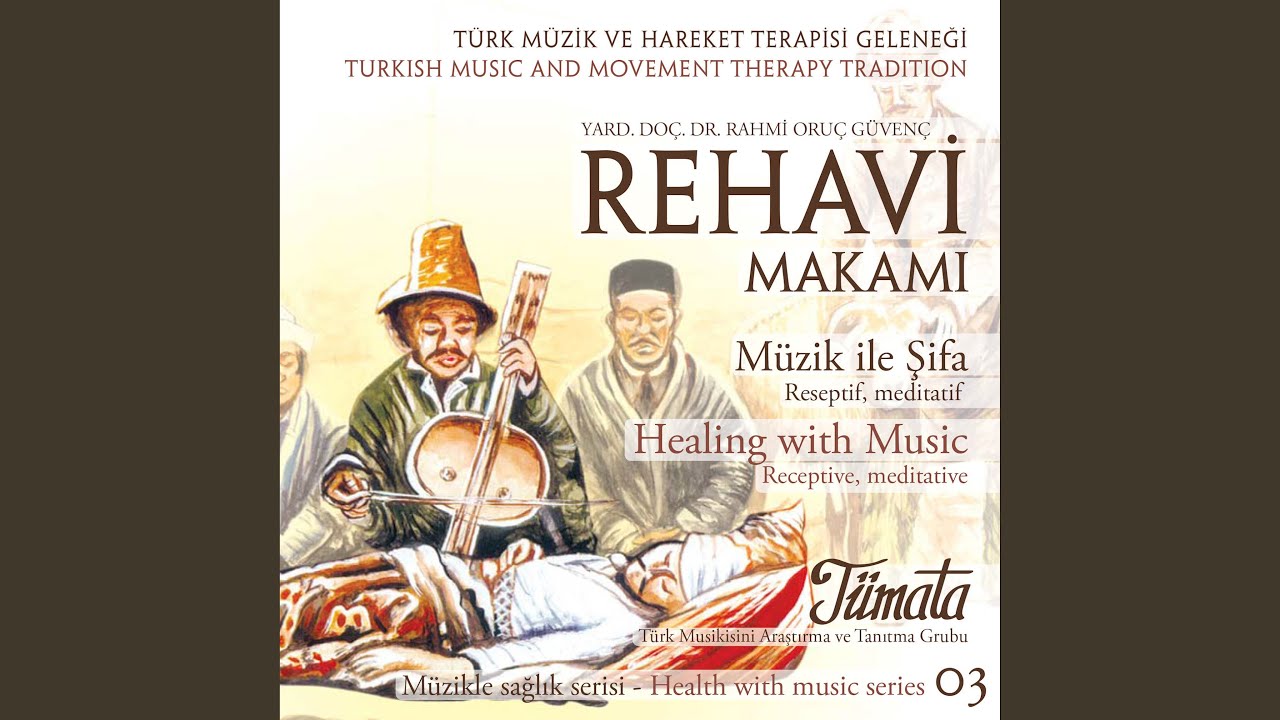 Rehavi Makamı - Turkish Music Therapy