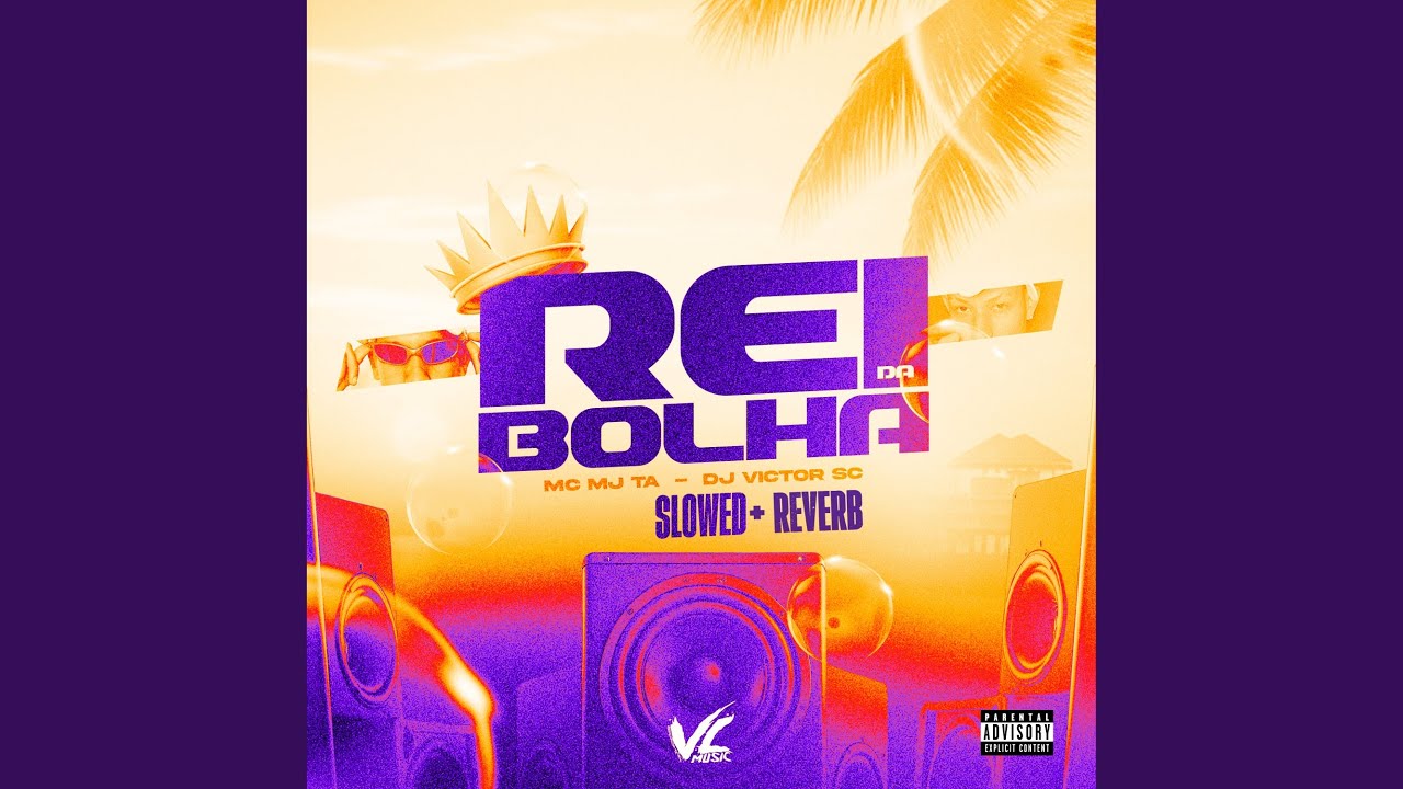 Rei da Bolha [Slowed + Reverb]