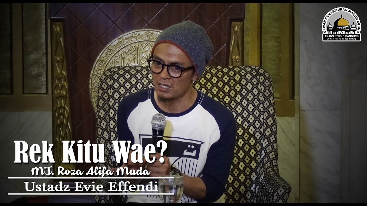 Rek Kitu Wae? (Roza Alifa Muda) - Ustadz Evie Effendi