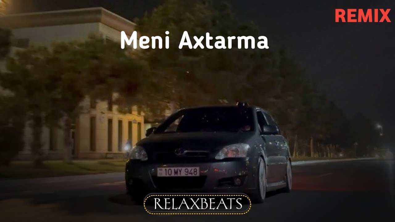 RelaxBeats ft. Samir İlqarlı - Məni Axtarma ( REMIX )