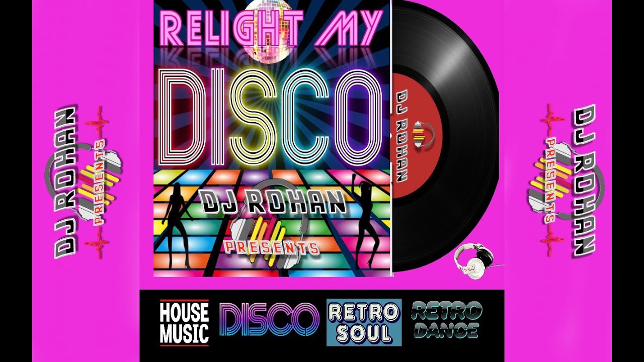 Relight my DISCO House Mix - DJ Rohan