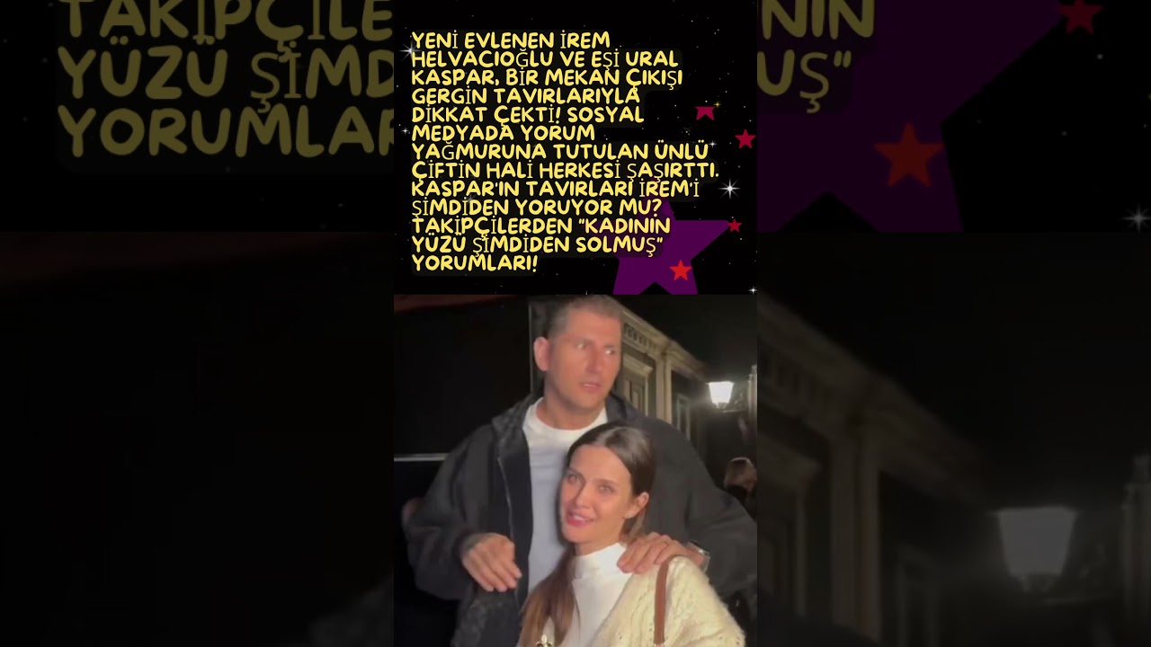 İREM HELVACIOĞLU VE EŞİNİN GERGİN GECESİ!