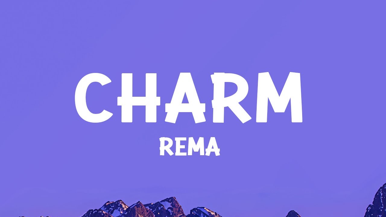 Rema - Charm (Lyrics)