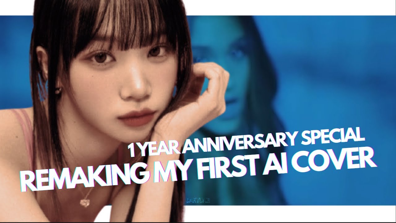 Remaking my first ai cover for a 1 year special!!! | dahyunie