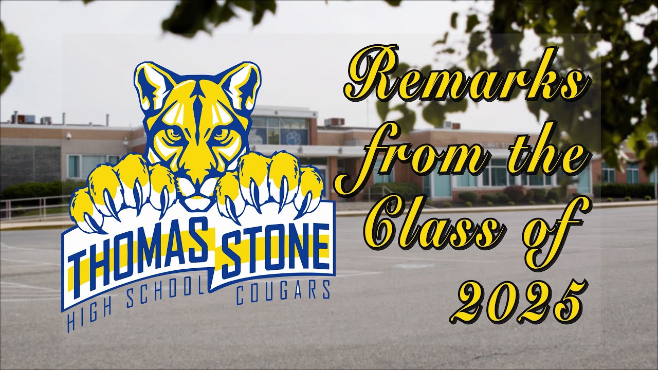 Remarks from the Thomas Stone High School Class of 2025