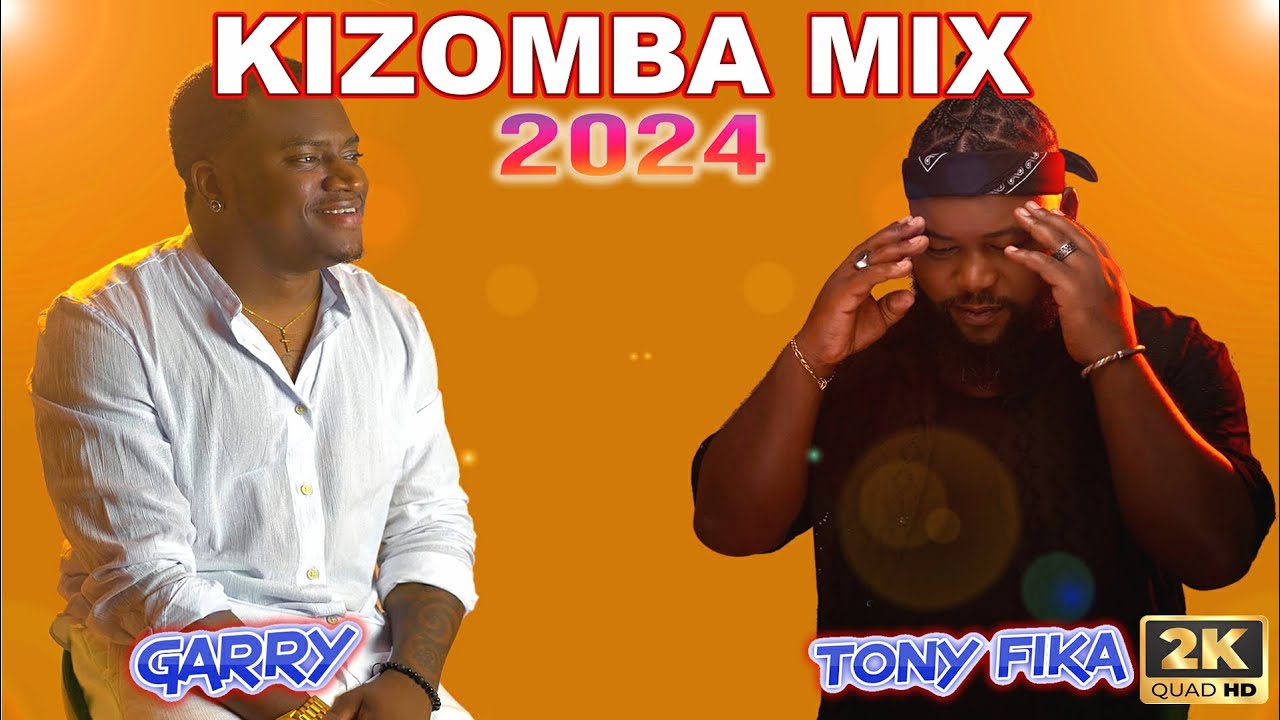 Remix Kizomba Garry feat Tony Fika 2024