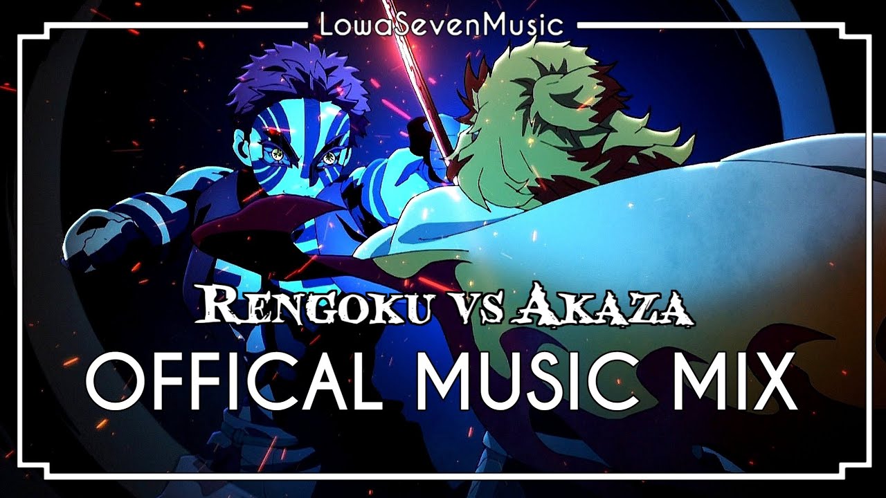 [RENGOKU VS AKAZA] | x Akeboshi | Demon Slayer Official music mix