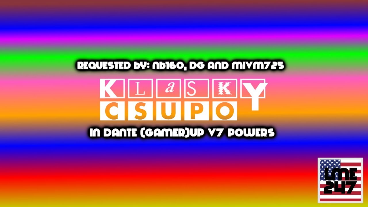 (REQUESTED) Klasky Csupo in Dante (Gamer)up V7 Powers