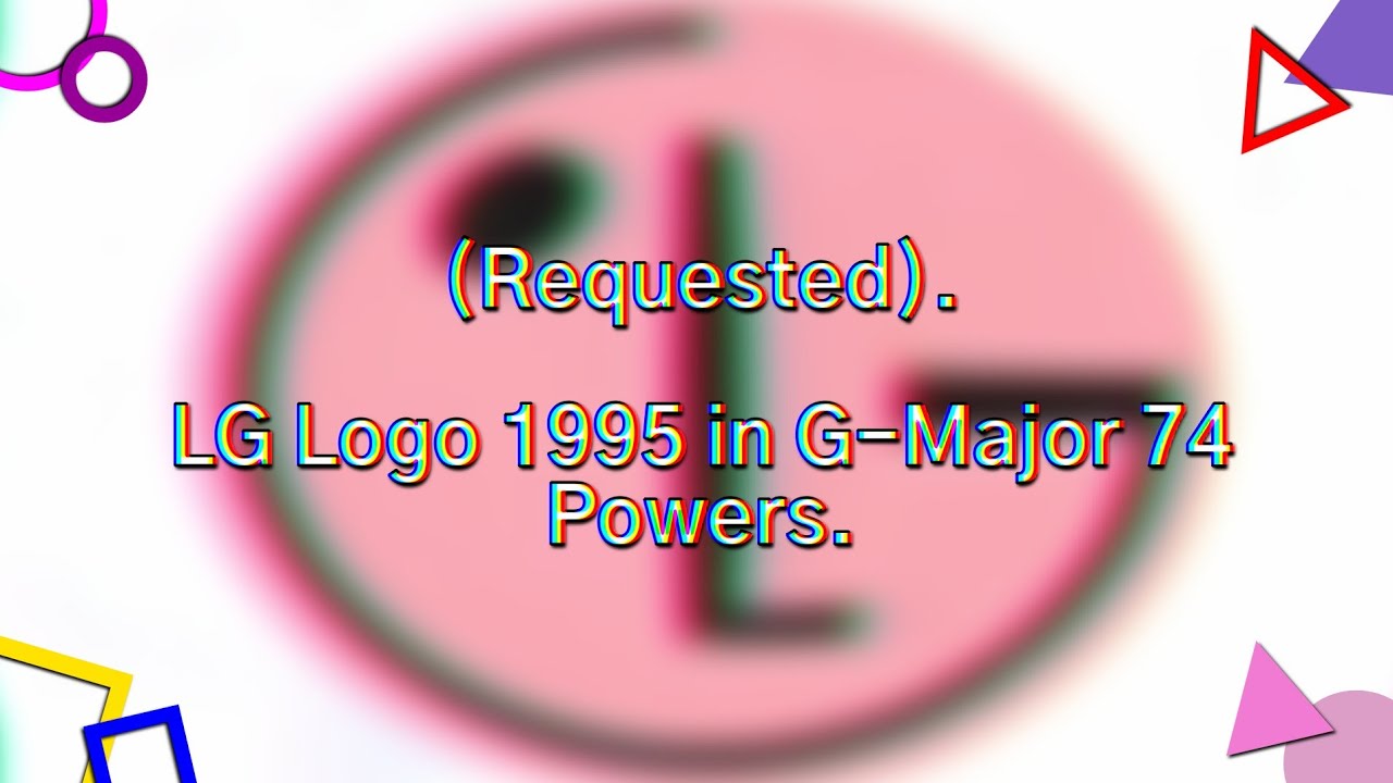 (REQUESTED) LG Logo 1995 in G-Major 74 Powers.