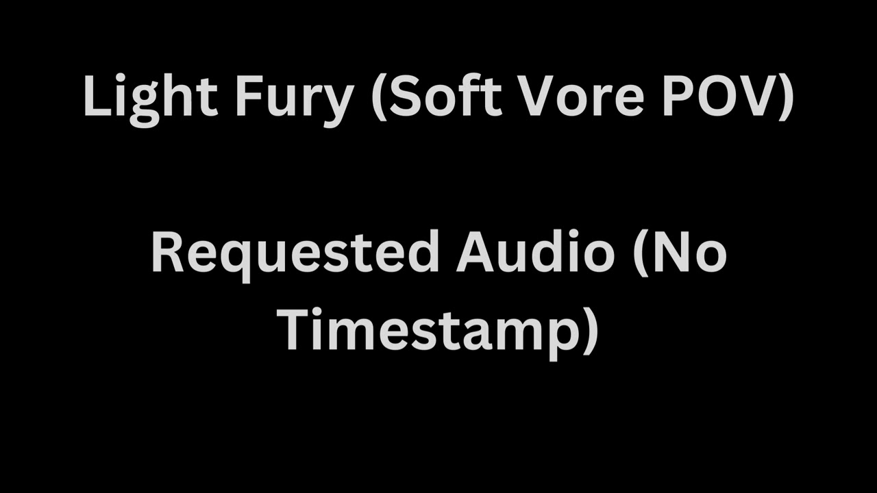 (Requested) Light Fury Soft Vore POV