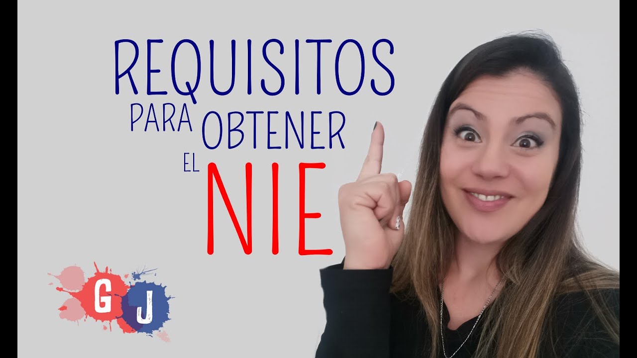 REQUISITOS PARA OBTENER EL NIE
