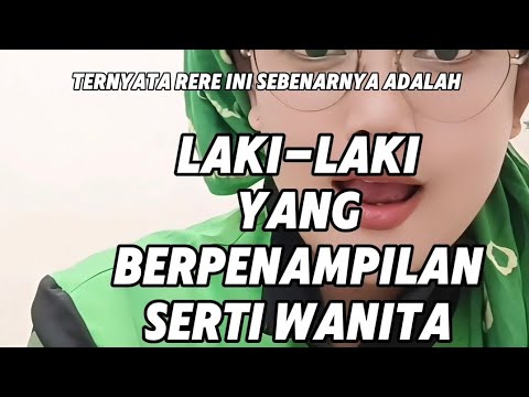 RERE BDG ternyata seorang LAKI-LAKI / WARIA / B4NC1 / B3NCONG - DIA BERBATANG